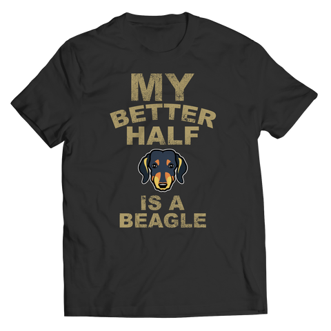 Limited Edition - My Better Half is a Beagle